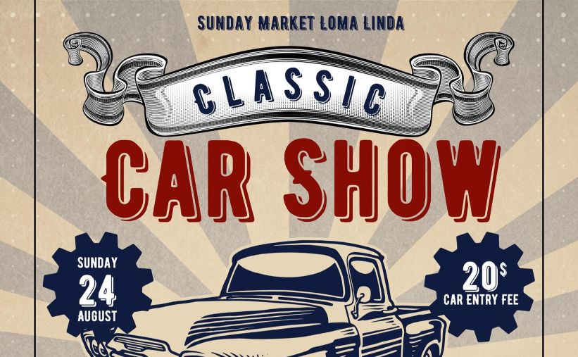 Loma Linda Classic Car Show partial flyer 2025